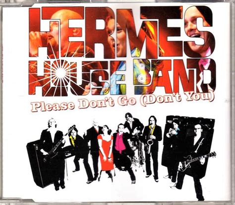 hermes house band please don go mp3|Please Don't Go (Don't You) .